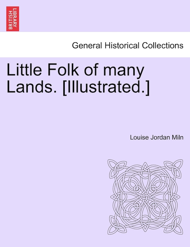Front cover_Little Folk Of Many Lands. [illustrated.]
