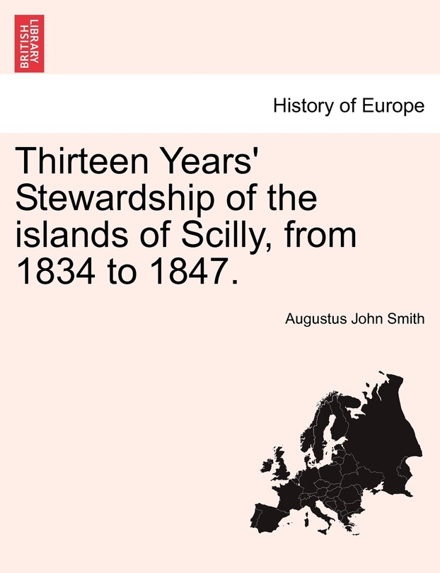 Front cover_Thirteen Years' Stewardship Of The Islands Of Scilly, From 1834 To 1847.