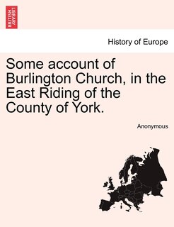 Front cover_Some Account Of Burlington Church, In The East Riding Of The County Of York.