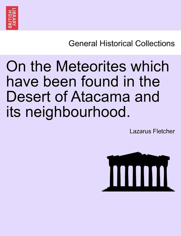 Front cover_On The Meteorites Which Have Been Found In The Desert Of Atacama And Its Neighbourhood.