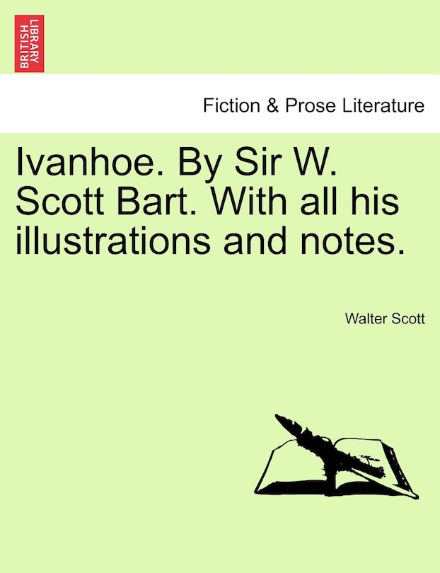 Front cover_Ivanhoe. By Sir W. Scott Bart. With All His Illustrations And Notes.