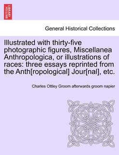 Couverture_Illustrated With Thirty-five Photographic Figures, Miscellanea Anthropologica, Or Illustrations Of Races