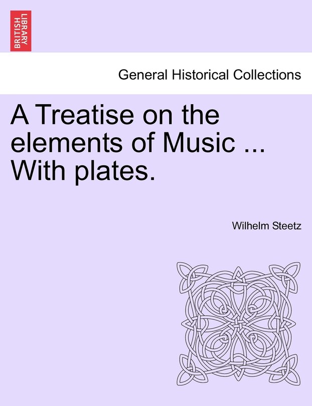 Couverture_A Treatise on the Elements of Music ... with Plates.