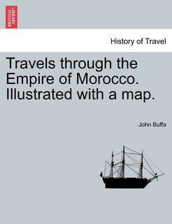 Front cover_Travels through the Empire of Morocco. Illustrated with a map.