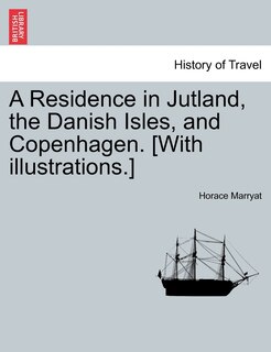 Front cover_A Residence in Jutland, the Danish Isles, and Copenhagen. [With Illustrations.]