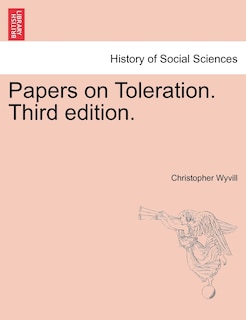 Papers On Toleration. Third Edition.