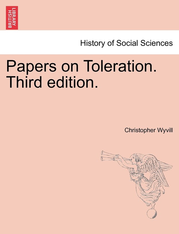 Papers On Toleration. Third Edition.