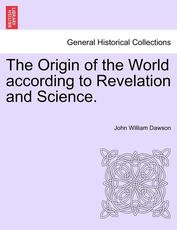 Front cover_The Origin Of The World According To Revelation And Science.
