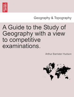Couverture_A Guide To The Study Of Geography With A View To Competitive Examinations.
