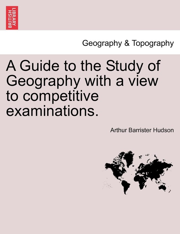 Couverture_A Guide To The Study Of Geography With A View To Competitive Examinations.