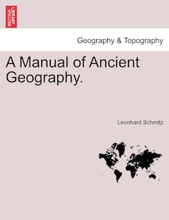 Couverture_A Manual Of Ancient Geography.