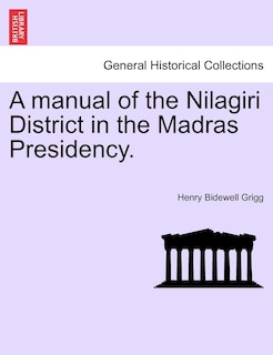 Couverture_A Manual Of The Nilagiri District In The Madras Presidency.