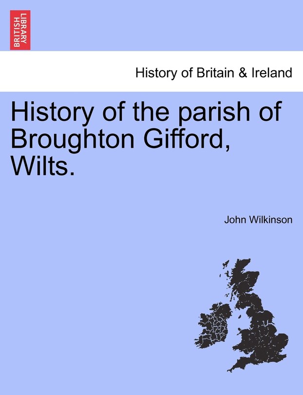 Couverture_History of the parish of Broughton Gifford, Wilts.