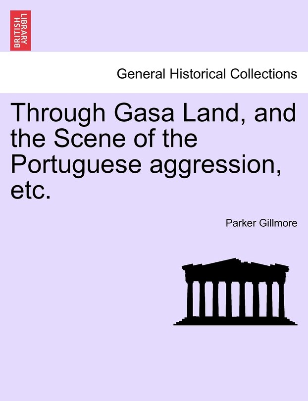 Front cover_Through Gasa Land, And The Scene Of The Portuguese Aggression, Etc.