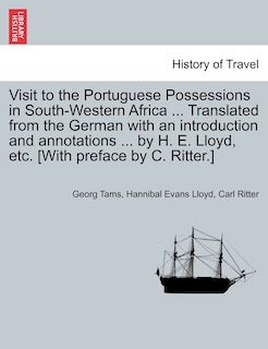 Couverture_Visit to the Portuguese Possessions in South-Western Africa ... Translated from the German with an introduction and annotations ... by H. E. Lloyd, etc. [With preface by C. Ritter.]