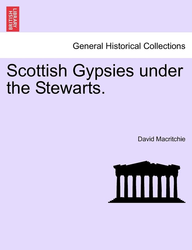 Scottish Gypsies Under The Stewarts.