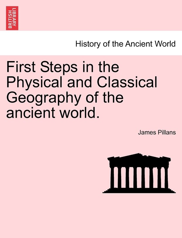 Couverture_First Steps In The Physical And Classical Geography Of The Ancient World.