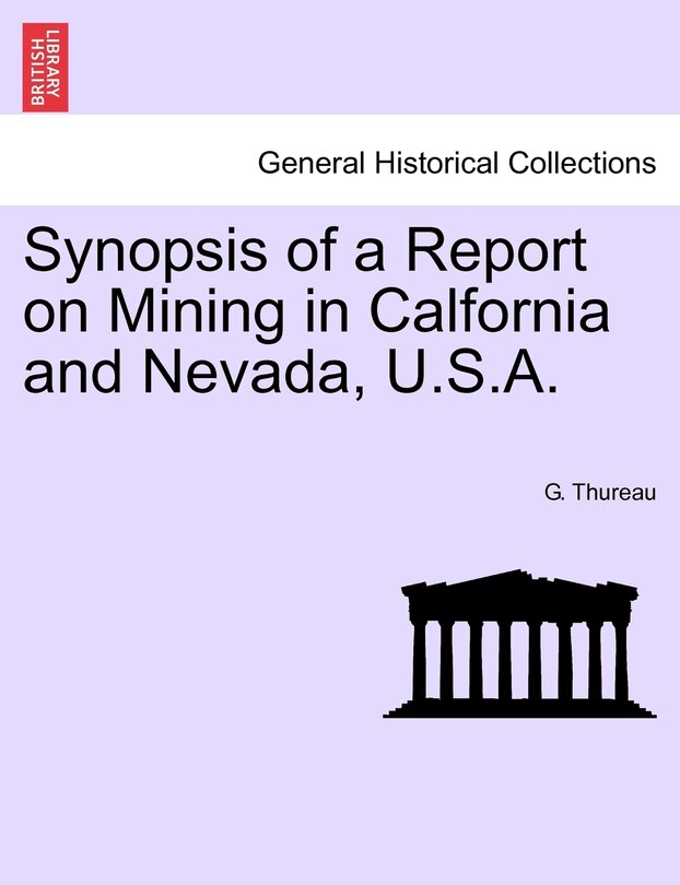 Couverture_Synopsis Of A Report On Mining In Calfornia And Nevada, U.s.a.