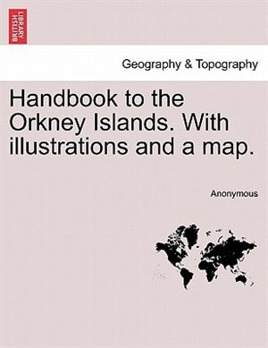 Front cover_Handbook To The Orkney Islands. With Illustrations And A Map.