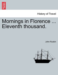 Couverture_Mornings in Florence ... Eleventh Thousand.