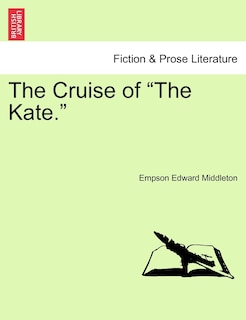 Front cover_The Cruise of the Kate.