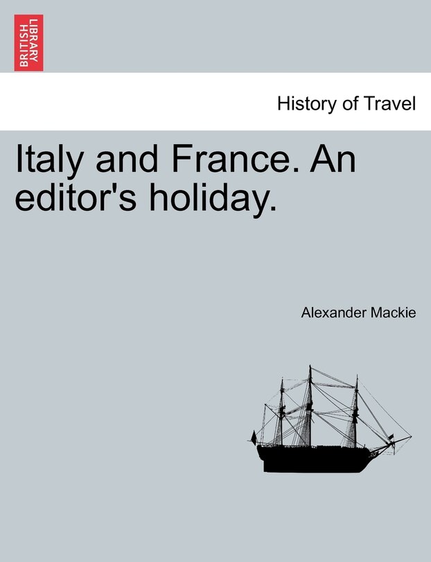 Front cover_Italy And France. An Editor's Holiday.