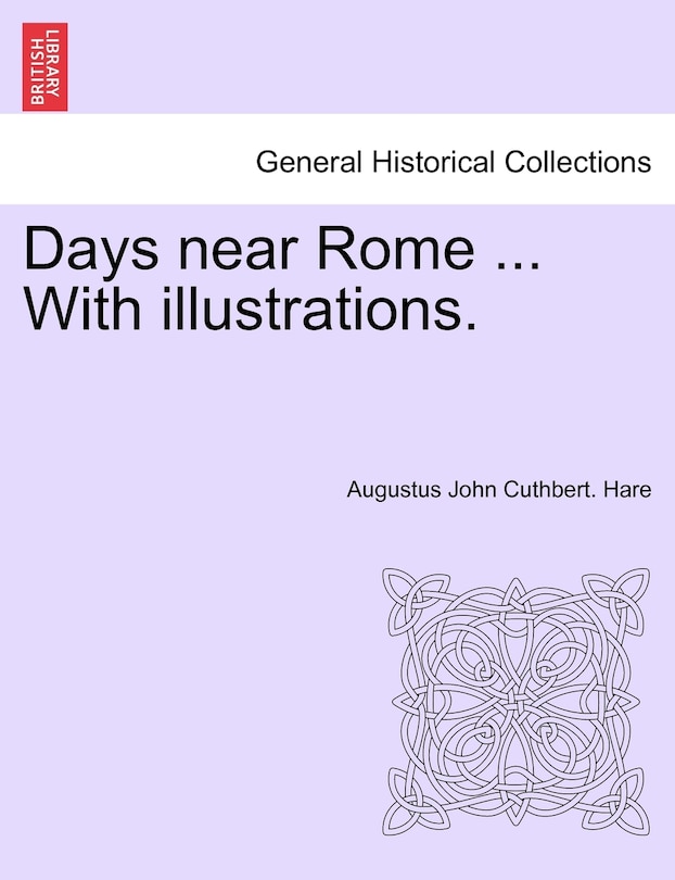 Couverture_Days Near Rome ... With Illustrations.