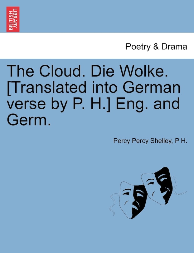 Front cover_The Cloud. Die Wolke. [translated Into German Verse By P. H.] Eng. And Germ.