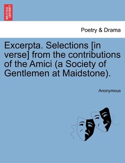 Front cover_Excerpta. Selections [in Verse] From The Contributions Of The Amici (a Society Of Gentlemen At Maidstone).