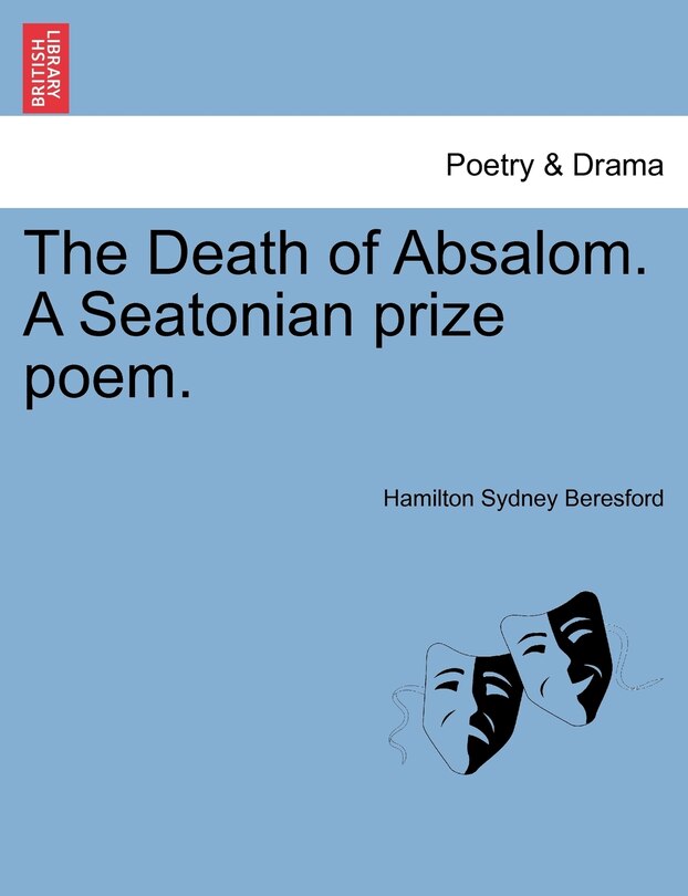 Front cover_The Death Of Absalom. A Seatonian Prize Poem.