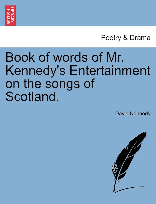 Front cover_Book Of Words Of Mr. Kennedy's Entertainment On The Songs Of Scotland.