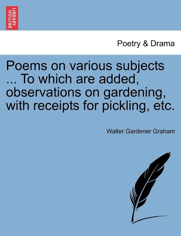 Couverture_Poems On Various Subjects ... To Which Are Added, Observations On Gardening, With Receipts For Pickling, Etc.