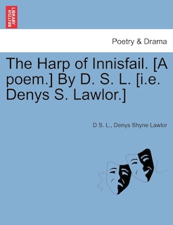Front cover_The Harp Of Innisfail. [a Poem.] By D. S. L. [i.e. Denys S. Lawlor.]