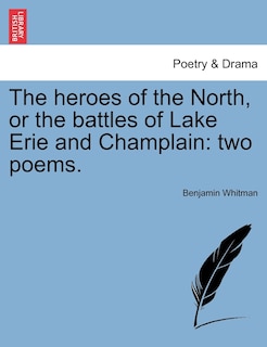 Front cover_The Heroes Of The North, Or The Battles Of Lake Erie And Champlain