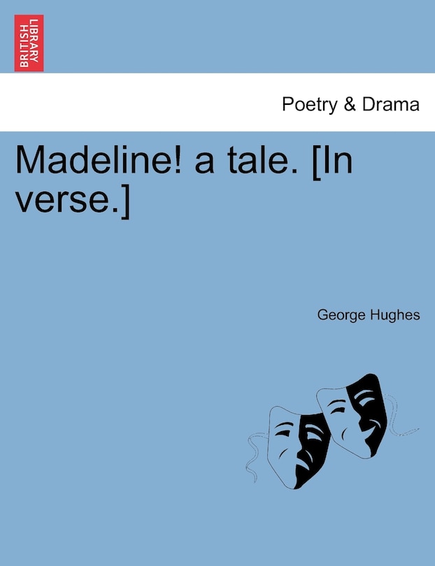 Front cover_Madeline! A Tale. [in Verse.]
