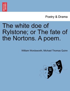 Front cover_The White Doe Of Rylstone; Or The Fate Of The Nortons. A Poem.