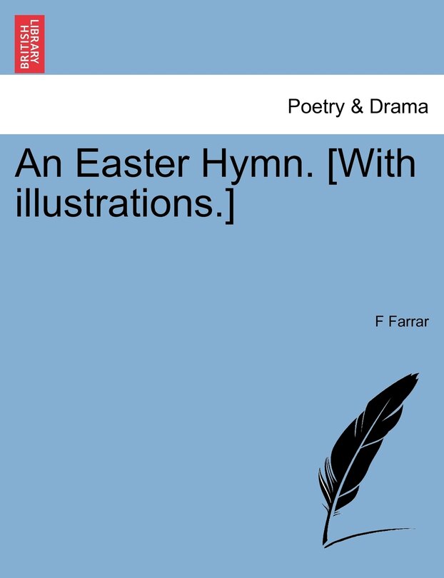 Front cover_An Easter Hymn. [with Illustrations.]