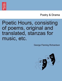 Couverture_Poetic Hours, Consisting Of Poems, Original And Translated, Stanzas For Music, Etc.