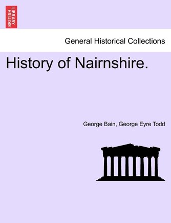 History Of Nairnshire.