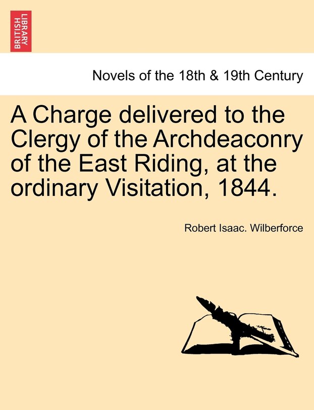 Couverture_A Charge Delivered To The Clergy Of The Archdeaconry Of The East Riding, At The Ordinary Visitation, 1844.