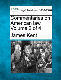Front cover_Commentaries On American Law. Volume 2 Of 4