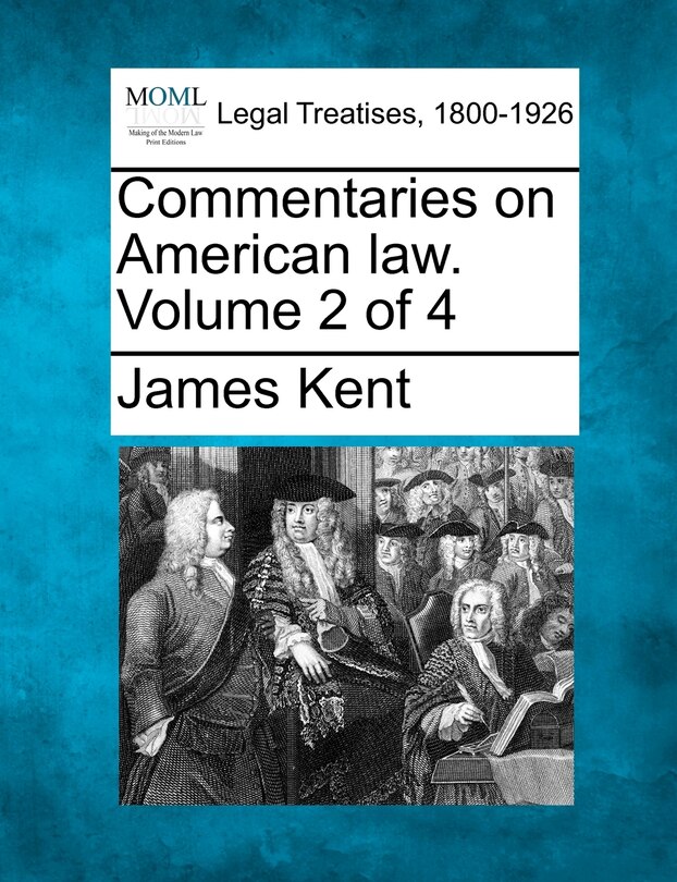 Front cover_Commentaries On American Law. Volume 2 Of 4