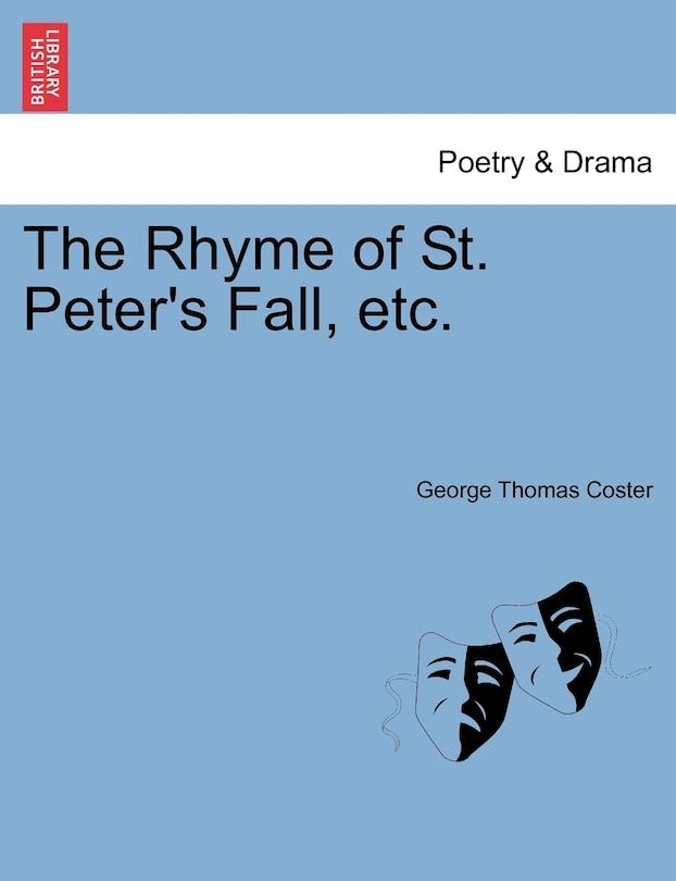 The Rhyme Of St. Peter's Fall, Etc.