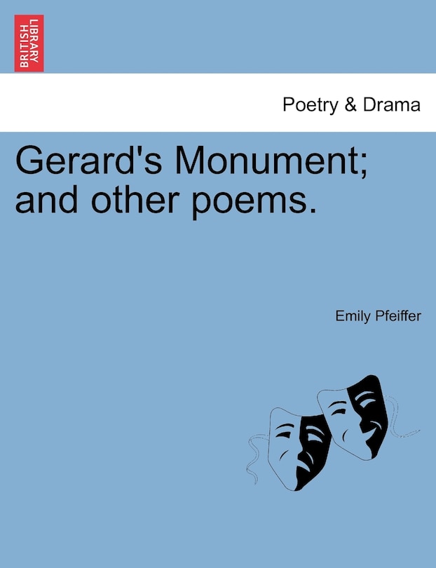 Gerard's Monument; And Other Poems.