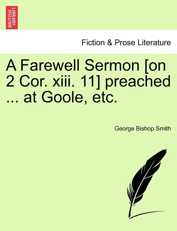Front cover_A Farewell Sermon [on 2 Cor. Xiii. 11] Preached ... At Goole, Etc.