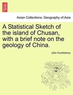 Couverture_A Statistical Sketch of the island of Chusan, with a brief note on the geology of China.