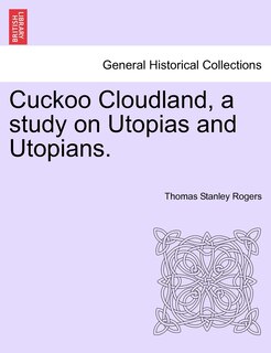 Couverture_Cuckoo Cloudland, A Study On Utopias And Utopians.