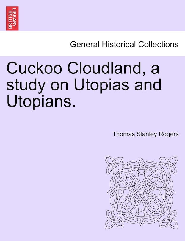 Couverture_Cuckoo Cloudland, A Study On Utopias And Utopians.