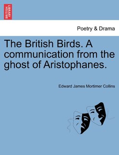 Front cover_The British Birds. A Communication From The Ghost Of Aristophanes.
