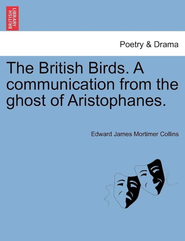 Front cover_The British Birds. A Communication From The Ghost Of Aristophanes.